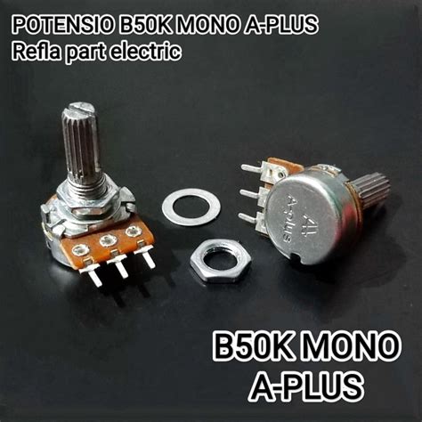 POTENSIO MONO A PLUS B50K B 50K MONO APLUS Lazada Indonesia