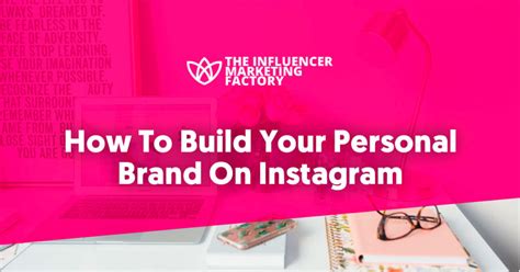 How To Build Your Personal Brand On Instagram Influencer Marketing