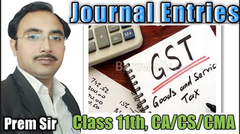 Journal Entries With Gst I How To Do The Entry Of Gst And What Is Cgst