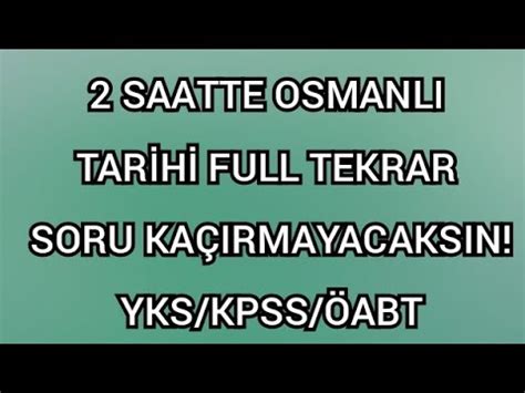 OSMANLI TARİHİ FULL GENEL TEKRAR KPSS YKS ÖABT osmanlıgeneltekrar