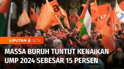 Video Tuntut Kenaikan Ump Persen Massa Buruh Ancam Mogok Nasional