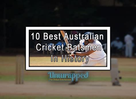 Best Australian Cricket Batsmen In History Number Was Also A