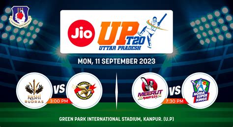 UP T20 League 2023 Kashi Rudras Vs Kanpur Superstars And Meerut