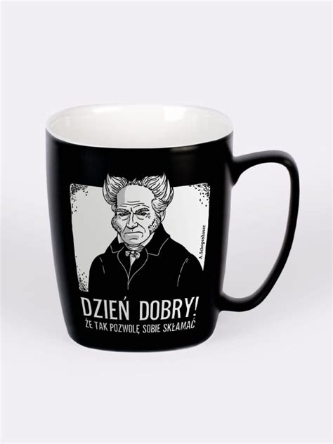 DZIEŃ DOBRY SCHOPENHAUER kubek czarny z uchem