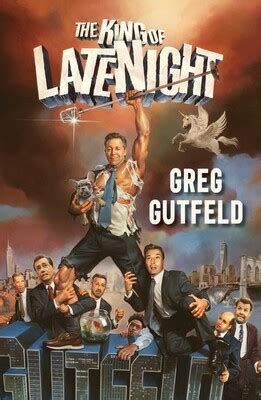 The King of Late Night | Book by Greg Gutfeld | Official Publisher Page | Simon & Schuster