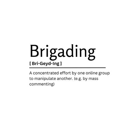 Brigading Dictionary Definition Kaigozen Digital Art And Ai Humor And Satire Signs And Sayings