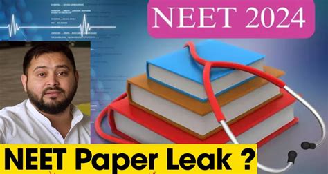 Neet Paper Leak Tejashwi Yadavs Aide Linked To Neet Ug Paper