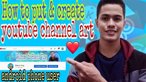 How To Put Youtube Channel Art How To Create Youtube Channel Art On