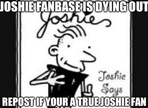 Gotta Repost To Support The Joshie Fanbase Its Joshing Time R