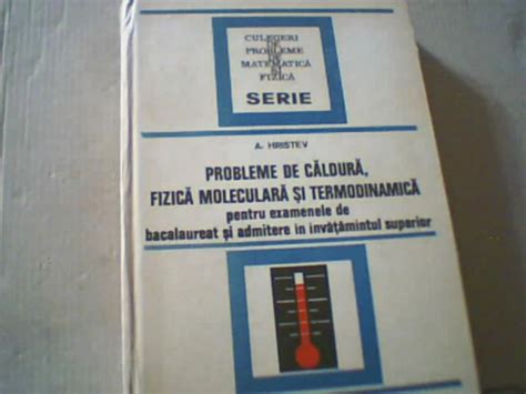 A Hristev Probleme De Caldura Fizica Moleculara Si Termodinamica