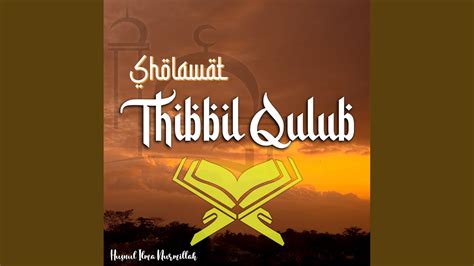 Sholawat Thibbil Qulub Youtube