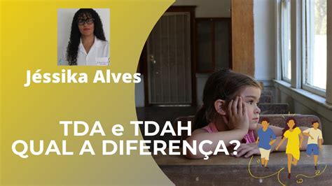 Tda E Tdah Qual A Diferença Teóricos Medicação E O Aee Youtube