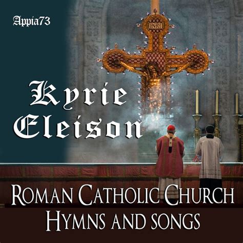 Kyrie Eleison Roman Catholic Church Hymns And Songs Album By