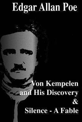 Von Kempelen And His Discovery Silence A Fable By Edgar Allan Poe