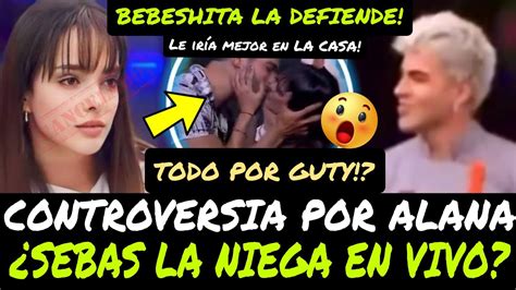 Controversia Por Alana Y Sebas Guty Tiene La Culpa Si Fueron Pareja