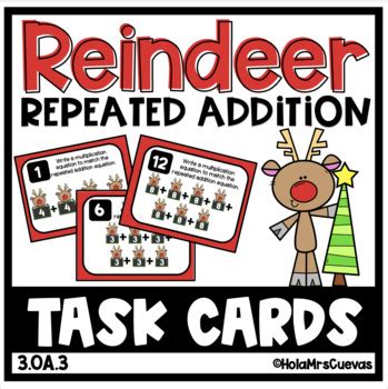 Christmas Multiplication Reindeer Repeated Addition Task Cards Oa