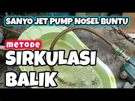 Cara Mudah Dan Cepat Memperbaiki Pompa Air Jet Pump Tidak Keluar Air