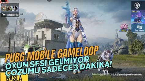 Pubg Mobile Ses Gelmiyor Gameloop Ses Sorunu PUBGMNextStarProgram