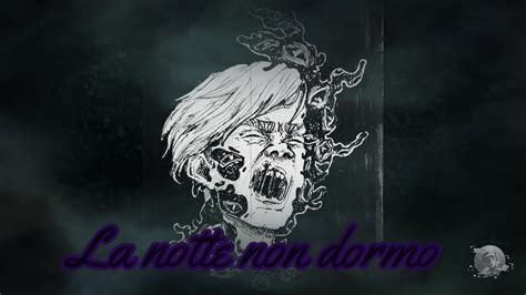 La Notte Non Dormo Creepypasta Youtube