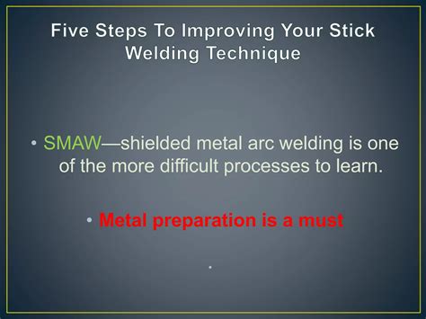 Improving Your Smaw Welding Technique Ppt