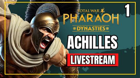 ⚔️ Achilles In Command ⚔️ Total War Pharaoh Dynasties Update