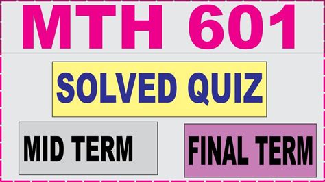 Mth601 Solved Mcqs For Mid And Final Term Exams Mth 601 Exam Tips