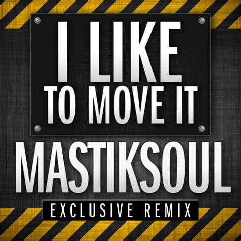 Mastiksoul - I Like To Move It 2013 (Exclusive Remix)