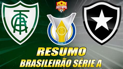 Botafogo vence o lanterna América MG Por 2 x 1 YouTube