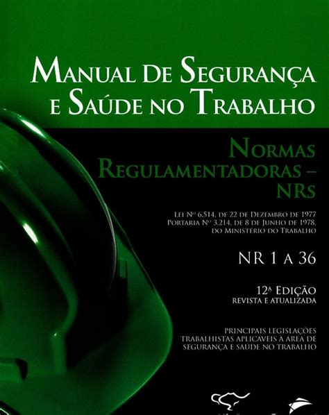 Manual De Seguranca E Sa De No Trabalho Normas Regulamentadoras Nrs