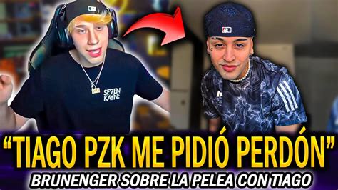 Tras la PELEA en REDES TIAGO PZK le PIDIÓ PERDÓN a BRUNENGER YouTube