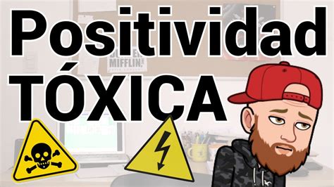 Positividad T Xica Qu Es Youtube