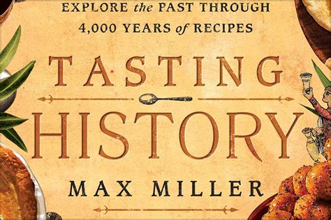 Tasting History with Max Miller - Pop Culture Press