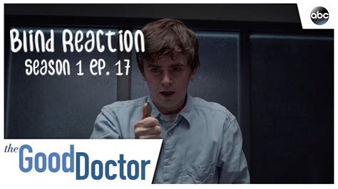 Blind Reaction To The Good Doctor Season 2 Ep 17 Breakdown Youtube