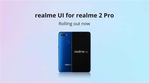 Android 10 Based Realme UI Starts Rolling Out for Realme 2 Pro रयलम