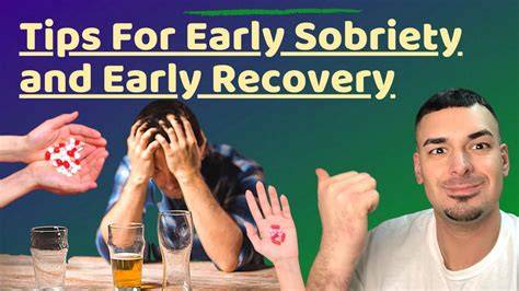 12 Essential Tips To Get Through Early Sobriety Early Recovery Youtube