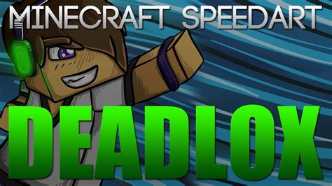 Minecraft Speedart Deadlox Youtube