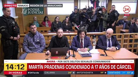 Martín Pradenas Es Sentenciado A 17 Años De Cárcel Por Siete Delitos