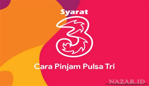 Cara Pinjam Pulsa Tri Solusi Tepat Saat Darurat