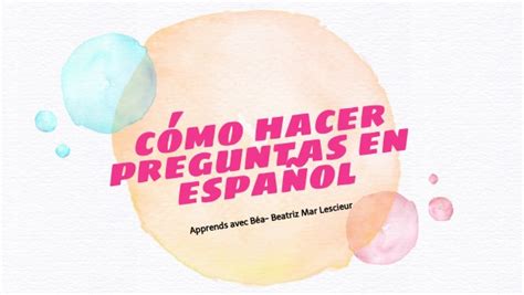 Formular Preguntas En Espa Ol