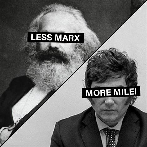 Less Marx More Milei Rmileiposting