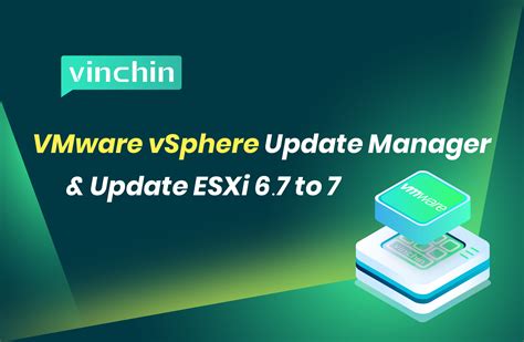 What Is Vmware Vsphere Update Manager And How To Update Esxi To