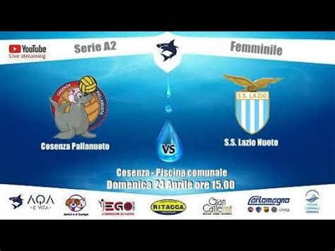 Cosenza Pallanuoto S S Lazio Nuoto YouTube