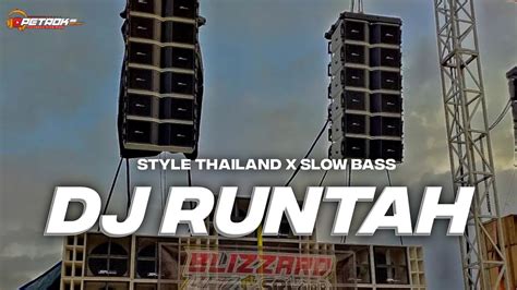 DJ RUNTAH STYLE THAILAND X SLOW BASS TERBARU VIRAL TIKTOK YouTube