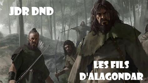 Donjons Et Dragons Les Fils D Alagondar YouTube