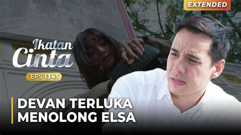 Ngeri Banget Devan Selamatkan Elsa Dari M Ut Ikatan Cinta Eps