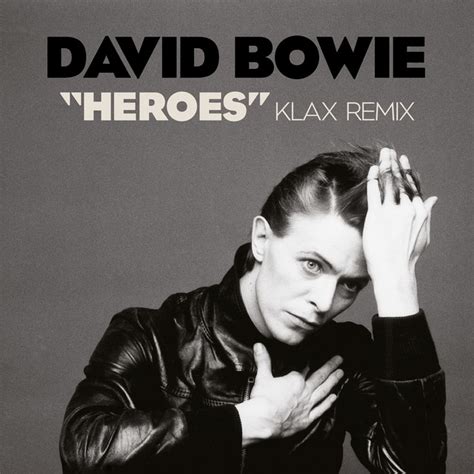 Heroes Klax Remix Single By David Bowie Spotify