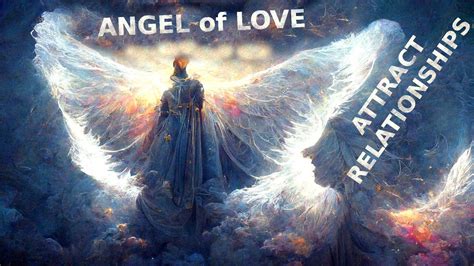 Love Angel Attracts Relationships And Romantic Partners Subliminal