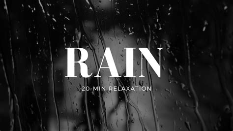 20 Minute Relaxing And Soothing Rain Sounds Deep Sleep Youtube