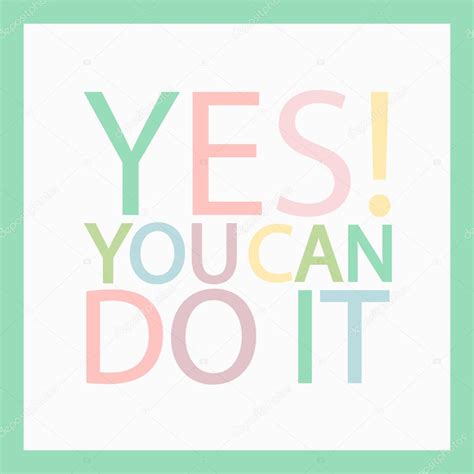 You Can Do It Motivational