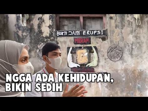 Jalan Ke Museum Sisa Hartaku Saksi Bisu Keganasan Merapi Youtube